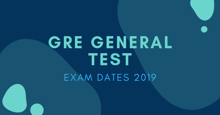 GRE 2019 Exam Dates