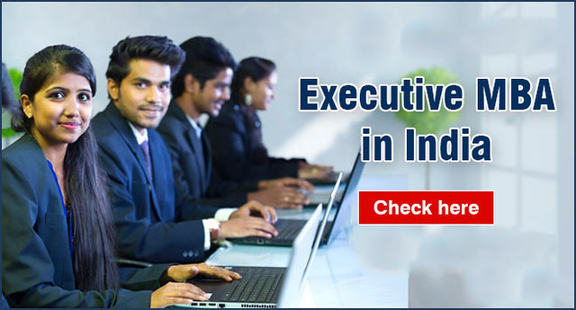 Executive MBA in India I Colleges , Complete Application Guide 2019