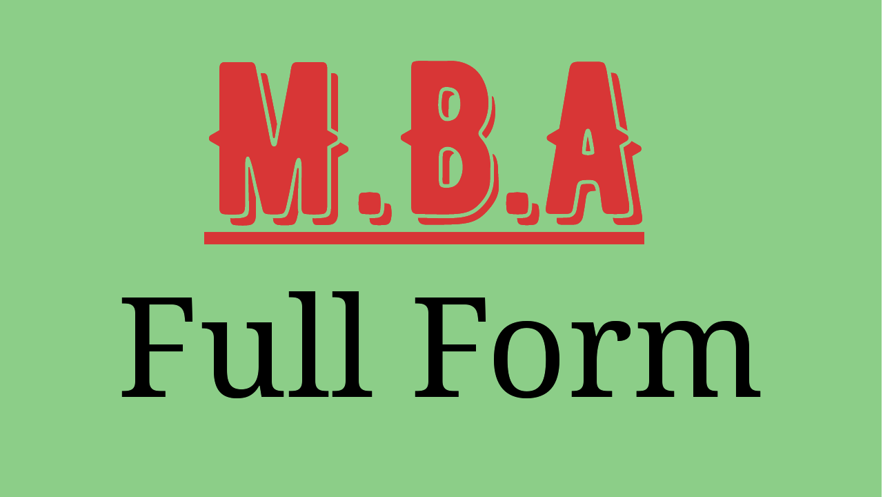 Full Form of MBA - Check MBA Full Form, Courses, History, Types, Programs