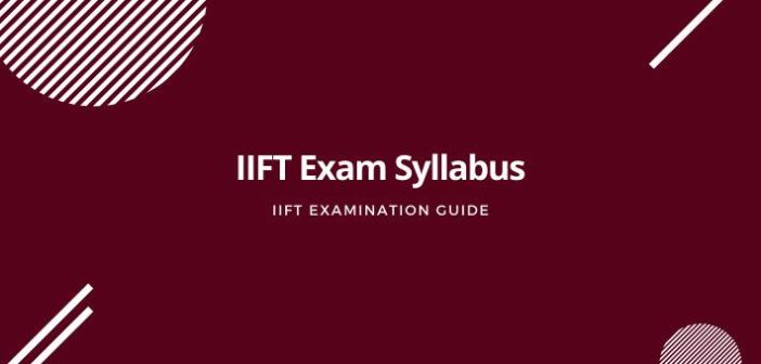 IIFT Exam Syllabus