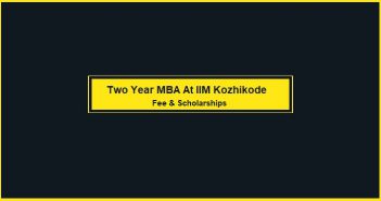 Two Year MBA at IIM Kozhikode Fee-Scholarships